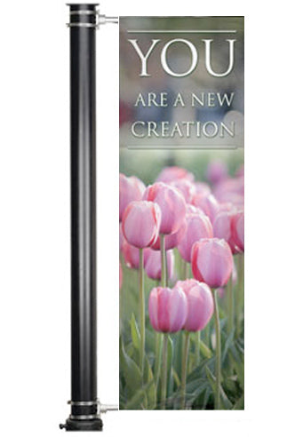Light Pole Banner You Are a New Creation