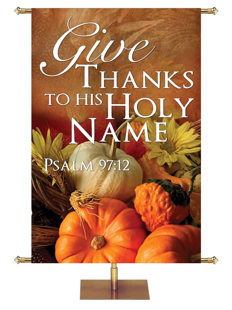 Contemporary Fall & Thanksgiving Give Thanks To His Holy Name Design 4 Psalm 97:12