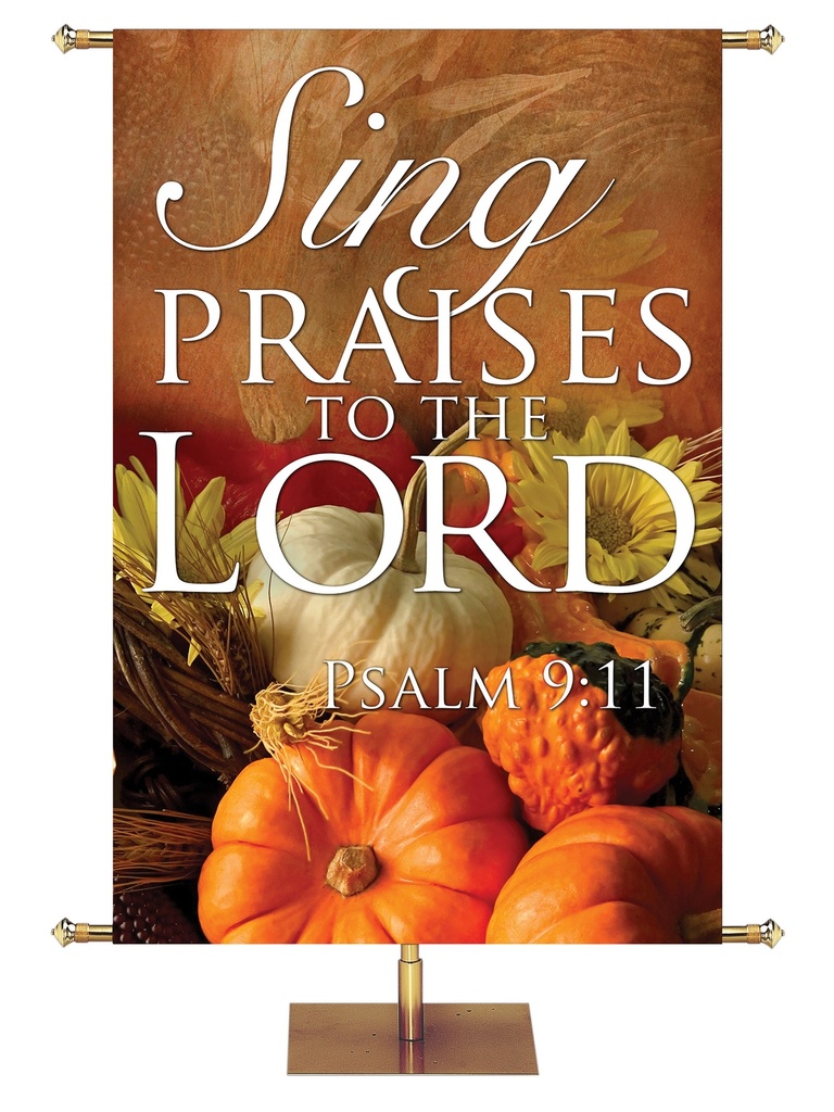 Contemporary Fall & Thanksgiving Sing Praises to the Lord Design 3 Psalm 9:11