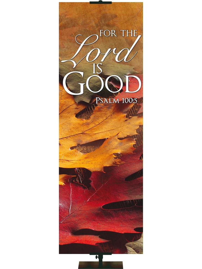 Contemporary Fall & Thanksgiving For the Lord is Good Design 4 Psalm 100:5