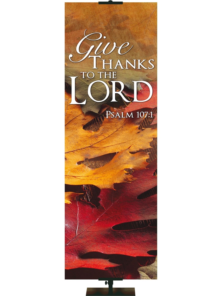 Contemporary Fall & Thanksgiving Give Thanks To The Lord Design 5 Psalm 107:1