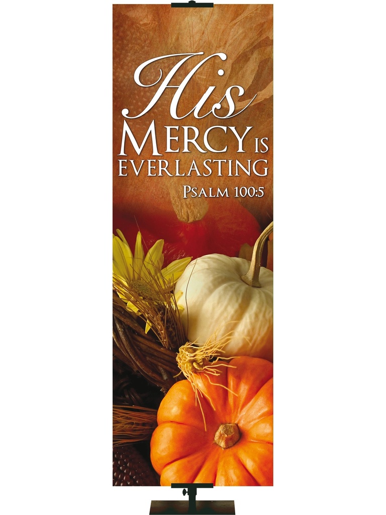 Contemporary Fall & Thanksgiving His Mercy Everlasting Design 3 Psalm 100:5