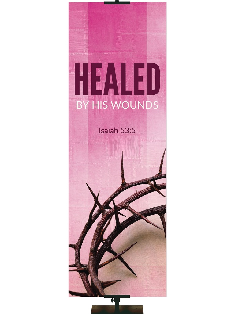 Easter Adorations Healed by His Wounds